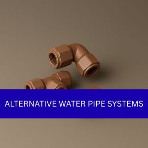 ALTERNATIVE WATER PIPE SYSTEMS